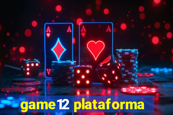 game12 plataforma